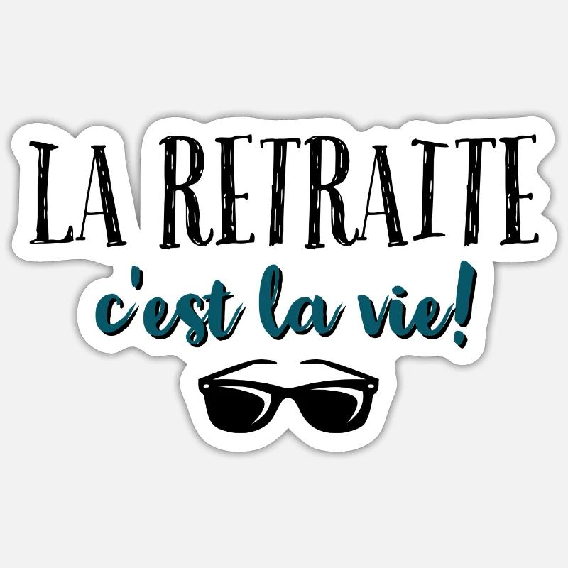 La retraite c'est la vie. - Sticker taille S (10 x 10 cm) - blanc mat