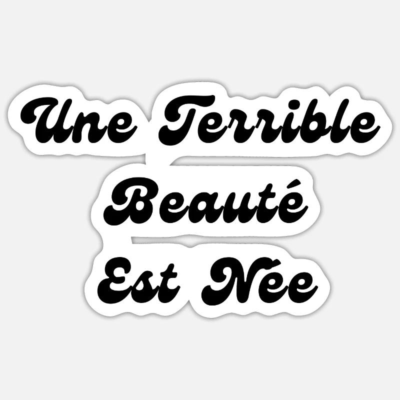 Une Terrible Beauté Est Née - Sticker taille S (10 x 10 cm) - blanc mat