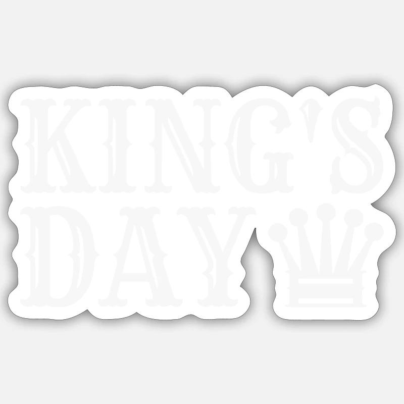 Kings Day Spruch mit Krone - Sticker Größe S (10 x 10 cm) - Mattweiß