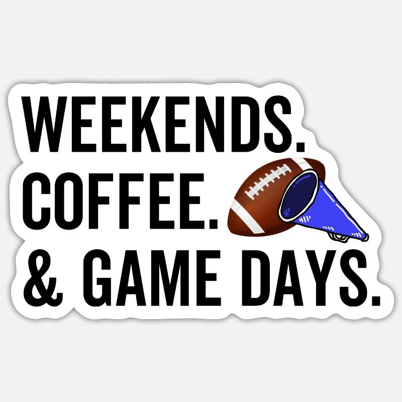 Weekends Coffee Game Days - Sticker size S (10 x 10 cm) - white matte