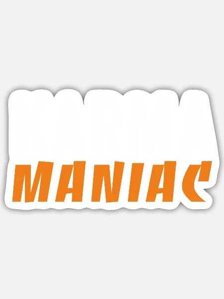 Karma Maniac - Sticker Größe S (10 x 10 cm) - Mattweiß