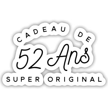 Cadeau 52 ans  - Sticker taille S (10 x 10 cm) - blanc mat - Devant