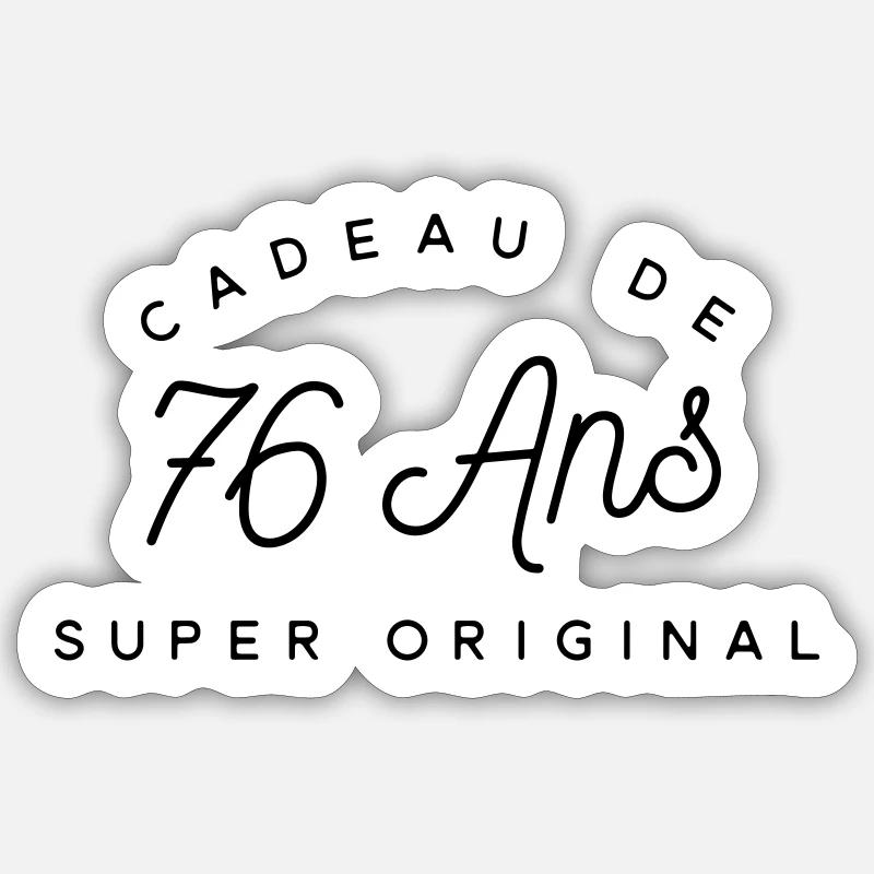 Cadeau 76 ans  - Sticker taille S (10 x 10 cm) - blanc mat