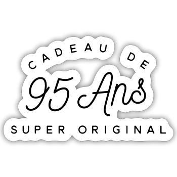 Cadeau 95 ans  - Sticker taille S (10 x 10 cm) - blanc mat - Devant
