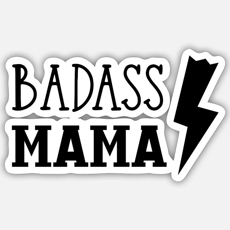 Badass Mama Sticker Größe S (10 x 10 cm)