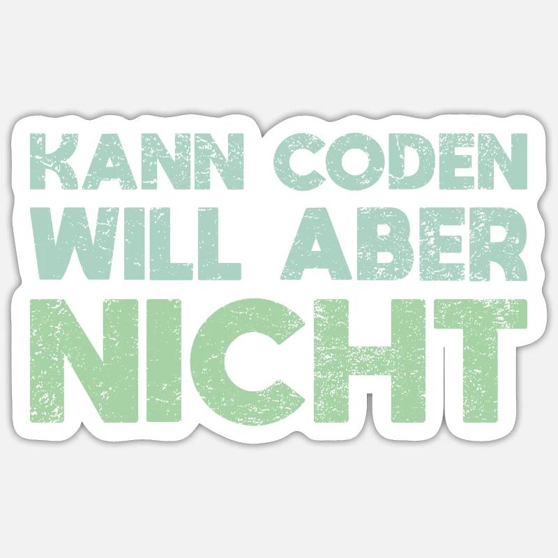 Kann Coden, Will Aber Nicht Sticker Größe S (10 x 10 cm)
