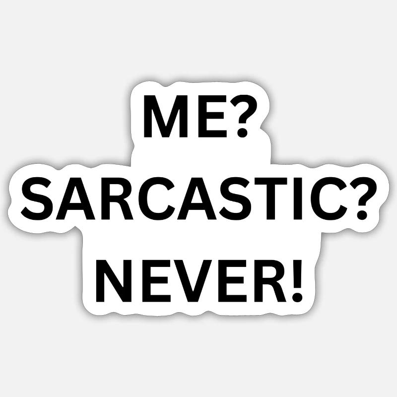 Sarcastic Sticker size S (10 x 10 cm)