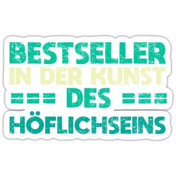 Bestseller In Der Kunst Des Höflichseins - Sticker Größe S (10 x 10 cm) - Mattweiß - Vorne