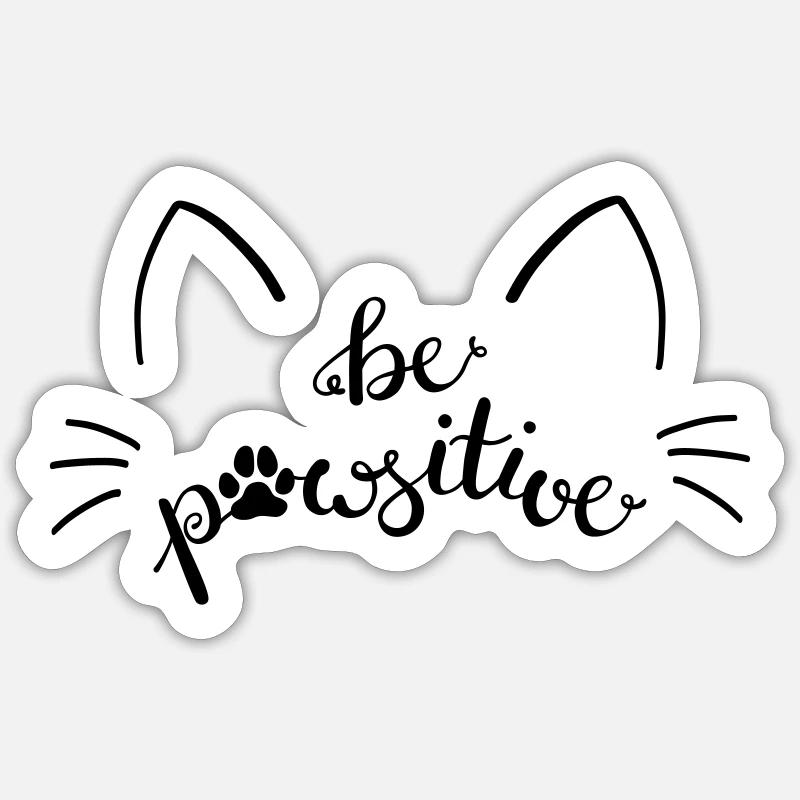 Cat be pawsitive Sticker size S (10 x 10 cm)