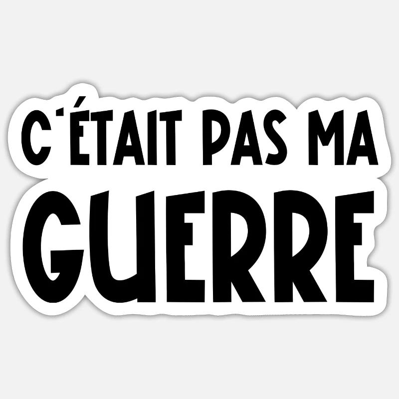 c'était pas ma guerre - Sticker taille S (10 x 10 cm) - blanc mat
