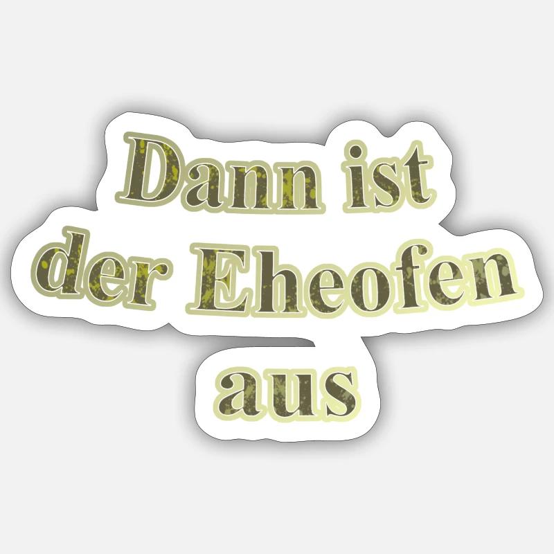 Eheofen aus - Sticker Größe S (10 x 10 cm) - Mattweiß