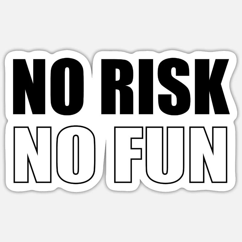No Risk No Fun - Sticker size S (10 x 10 cm) - white matte