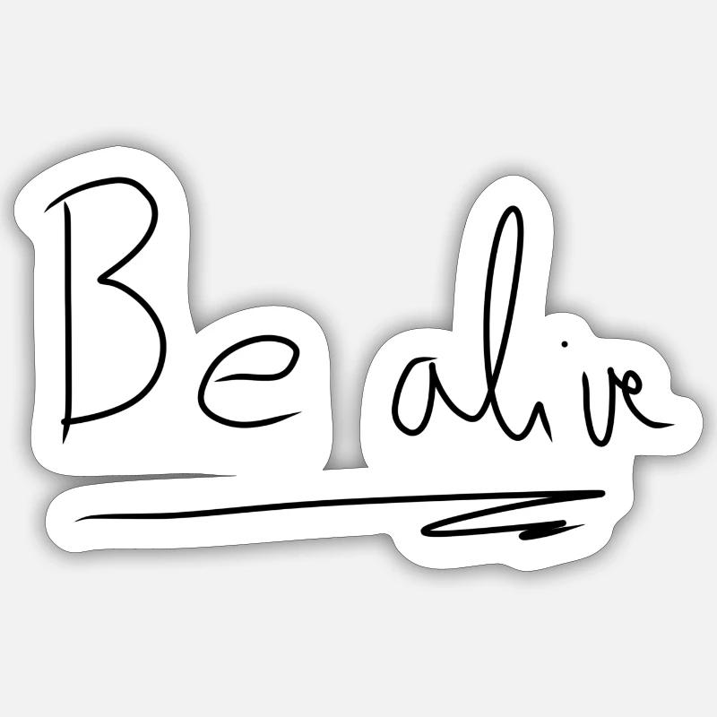 Texte Be alive - Sticker taille S (10 x 10 cm) - blanc mat