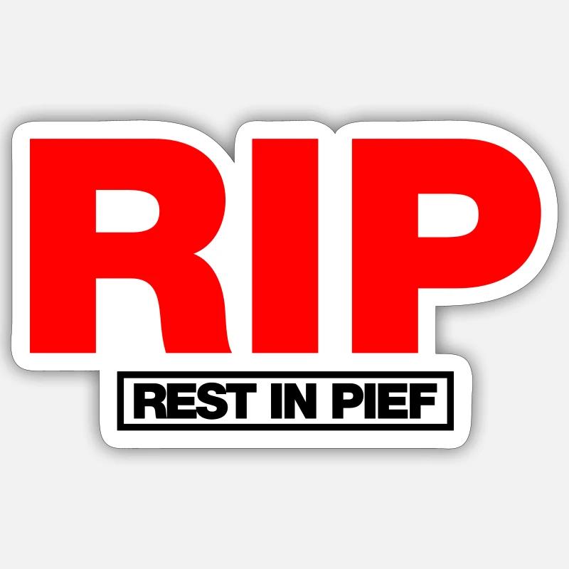 REST IN PIEF (R.I.P.) - Sticker Größe S (10 x 10 cm) - Mattweiß