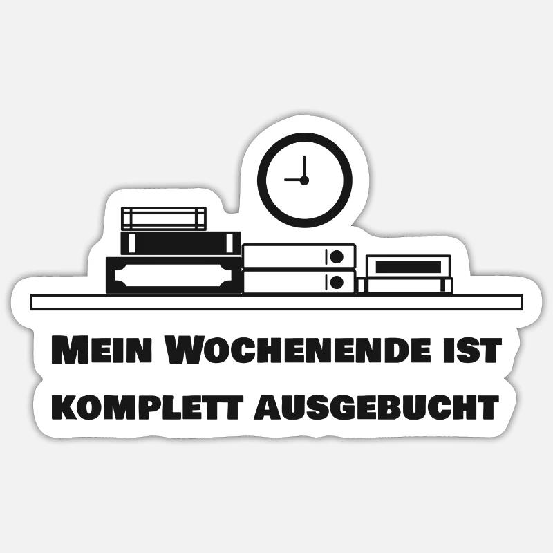 My weekend is fully booked - Sticker size S (10 x 10 cm) - white matte