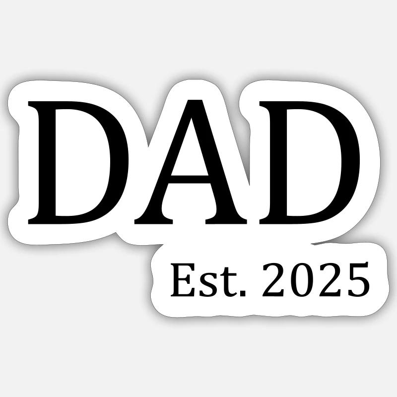 Dad Est 2025 - Sticker Größe S (10 x 10 cm) - Mattweiß