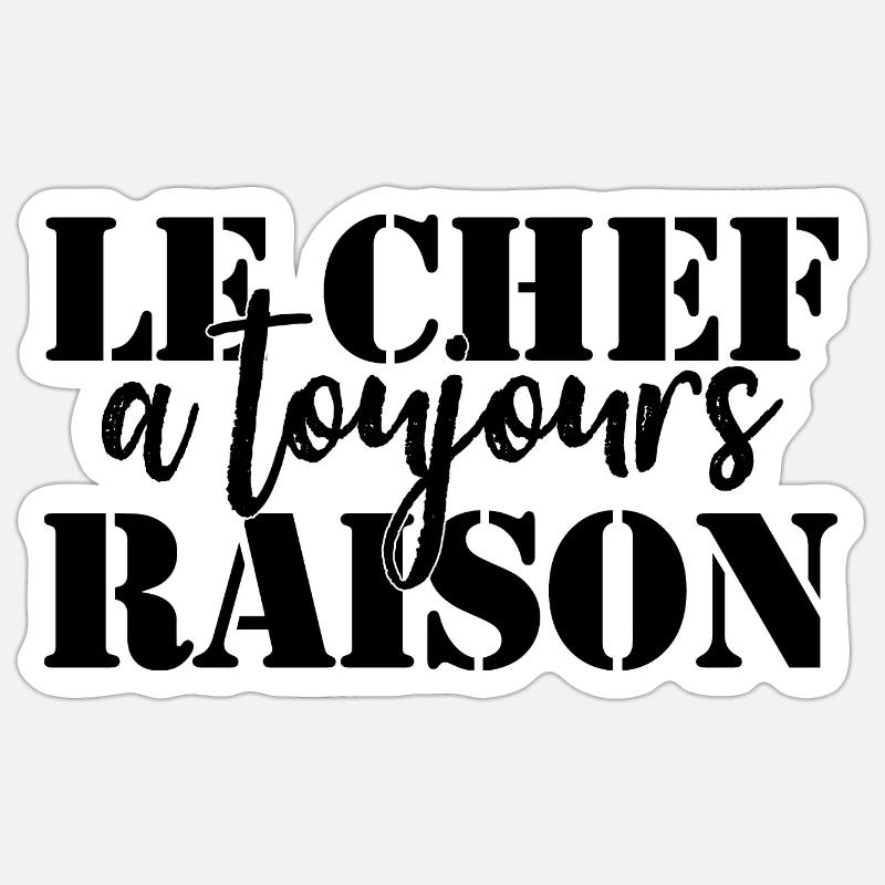 Chef is always right Sticker size S (10 x 10 cm)