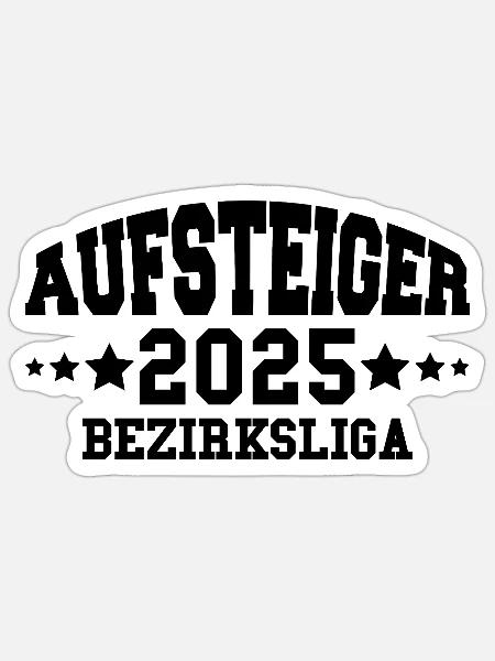 Aufsteiger 2025 Bezirksliga Aufstieg Fußball - Sticker Größe S (10 x 10 cm) - Mattweiß