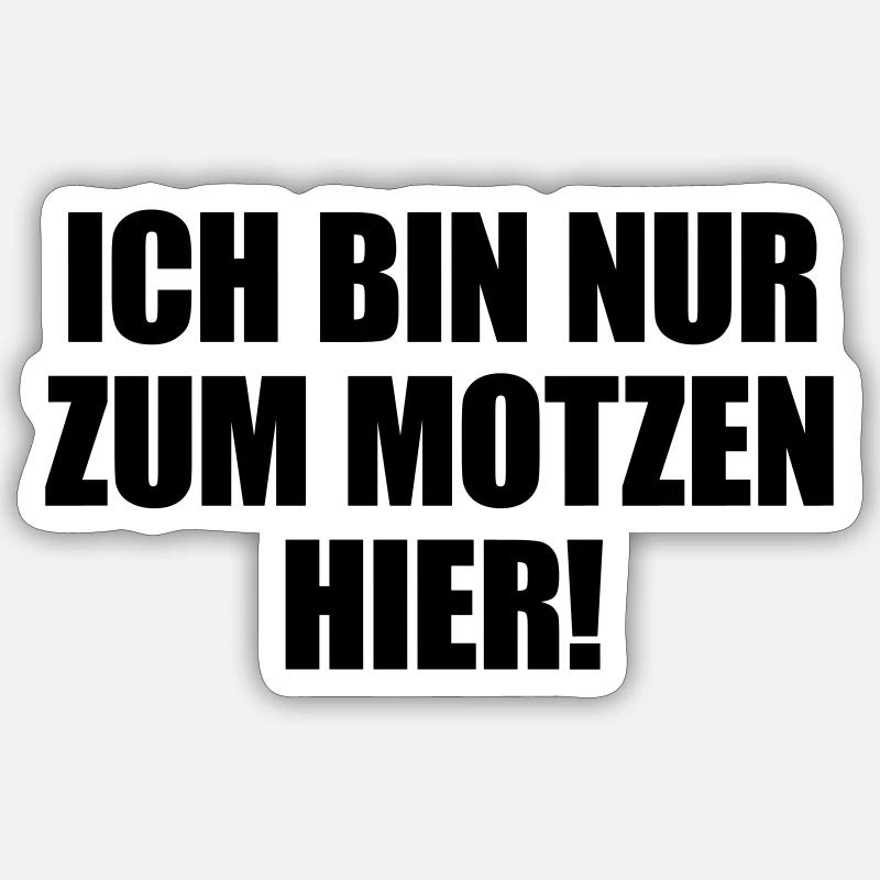 I'm just here to moan - Sticker size S (10 x 10 cm) - white matte