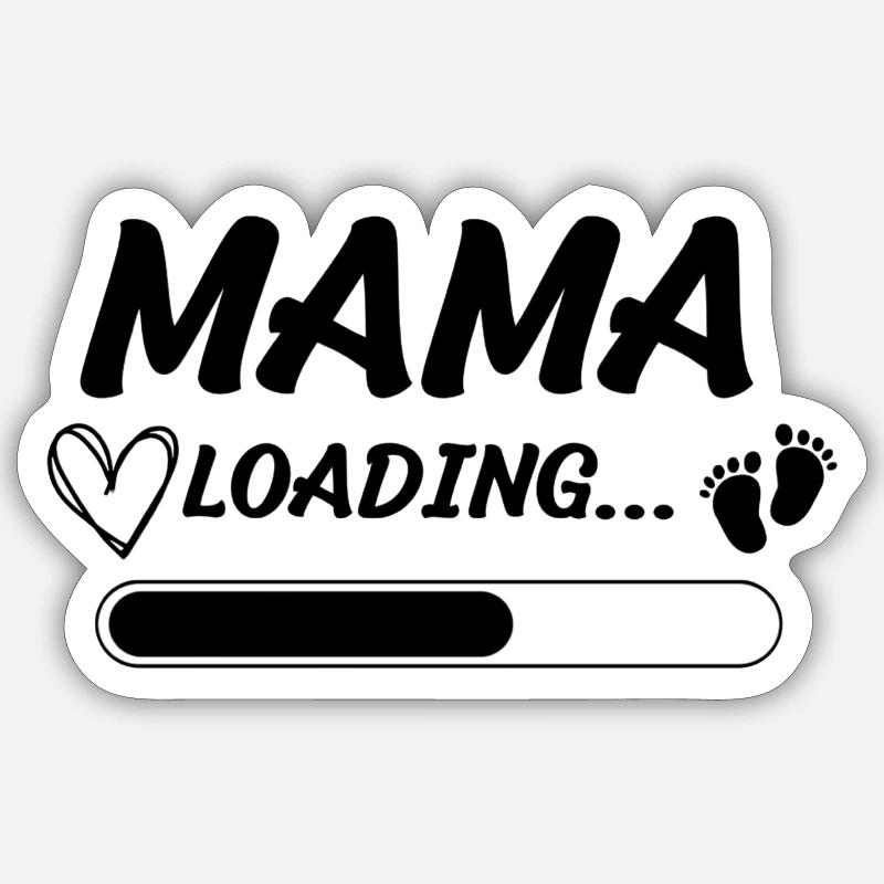 Mama loading Sticker Größe S (10 x 10 cm)