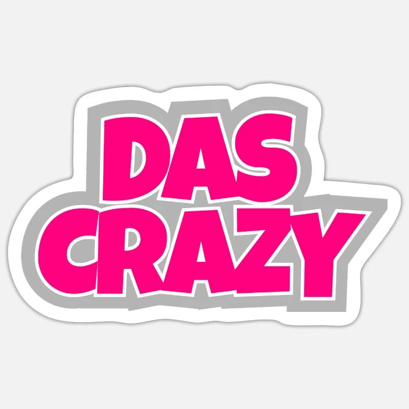 Das Crazy - verrückt, auffällig und einfach witzig Sticker Größe S (10 x 10 cm)