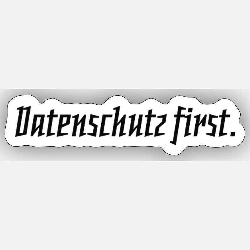 Datenschutz first. Sticker Größe S (10 x 10 cm)
