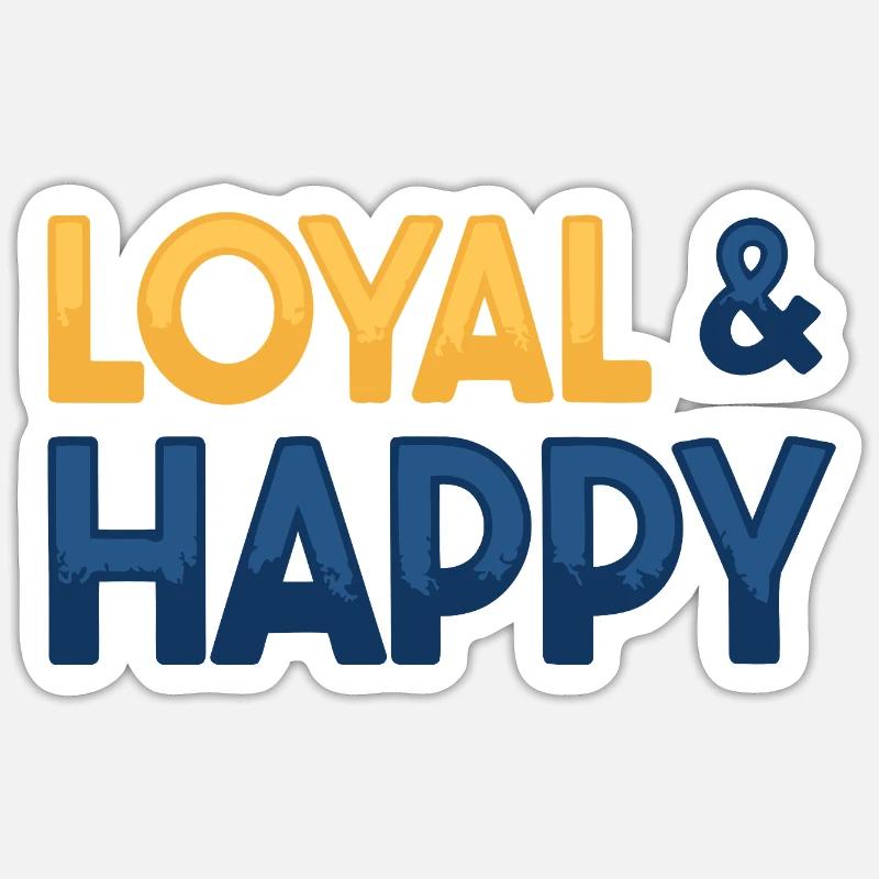 Loyal & glücklich - Sticker Größe S (10 x 10 cm) - Mattweiß