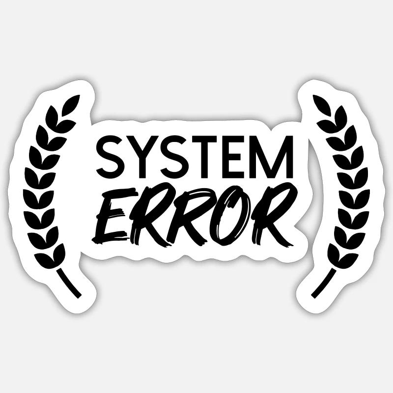 System failure Sticker size S (10 x 10 cm)