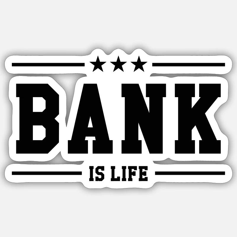 La banque c’est la vie - Sticker taille S (10 x 10 cm) - blanc mat