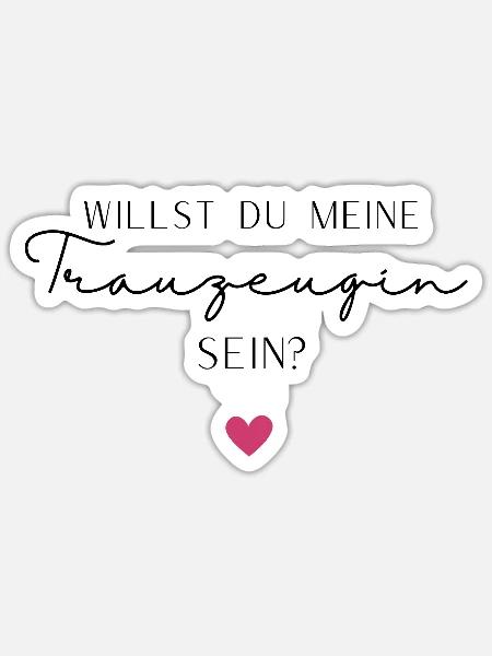 Willst du meine Trauzeugin sein - Sticker Größe S (10 x 10 cm) - Mattweiß
