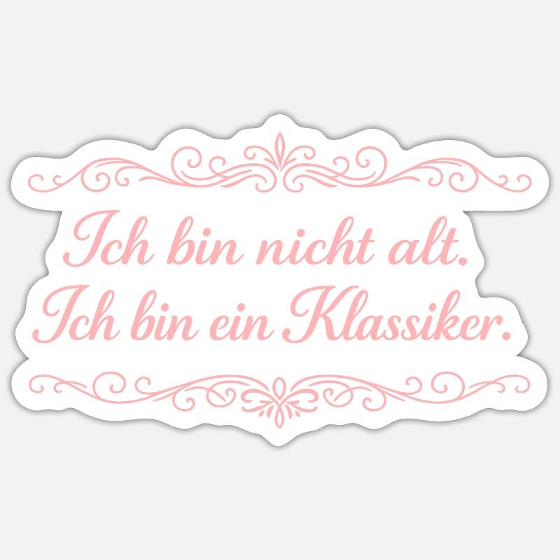 Ich bin nicht alt – Ein Klassiker Sticker Größe S (10 x 10 cm)