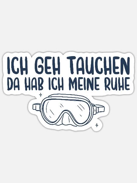 Tauchen Da Hab Ich Meine Ruhe - Sticker Größe S (10 x 10 cm) - Mattweiß