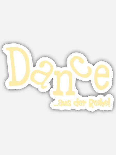 Tanzsprüche Tanzen Reihe - Sticker Größe S (10 x 10 cm) - Mattweiß