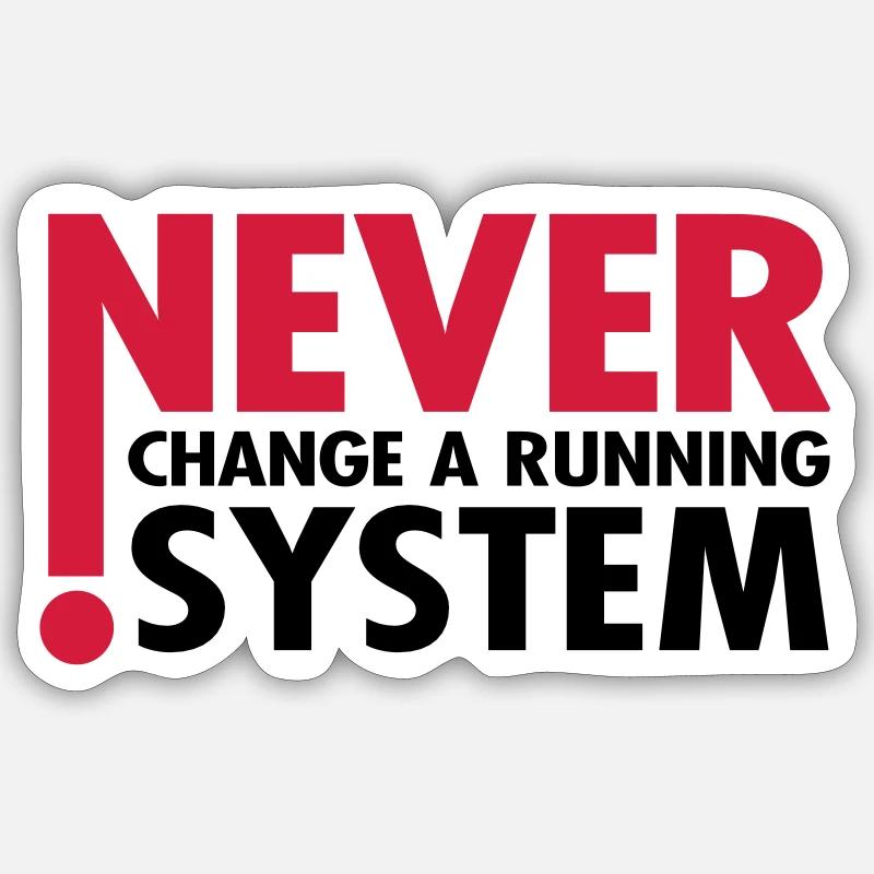 jamais changer un système exécutant, 1-2 couleur / Sticker taille S (10 x 10 cm)