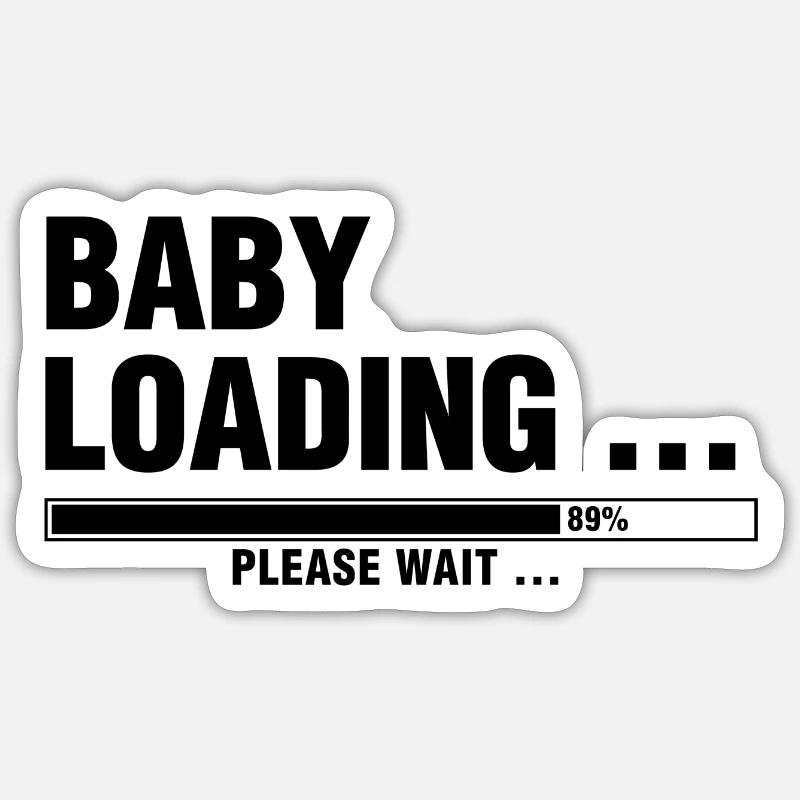 BABY LOADING... PLEASE WAIT ... Sticker size S (10 x 10 cm)