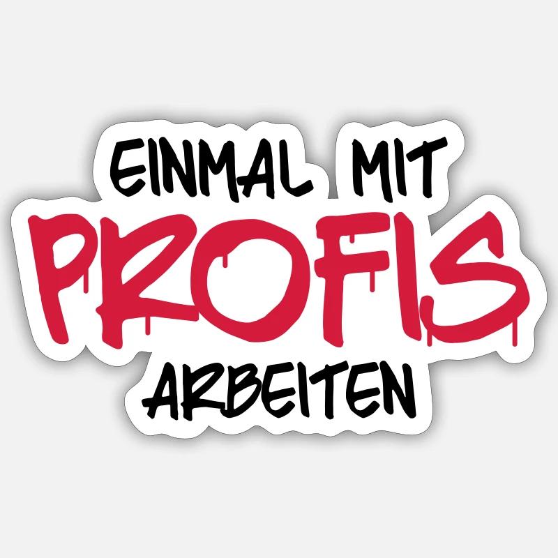 einmal mit profis arbebiten - Sticker Größe S (10 x 10 cm) - Mattweiß