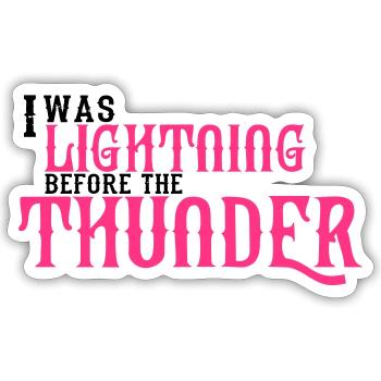 I Was Lightning Before The Thunder - Sticker Größe S (10 x 10 cm) - Mattweiß - Vorne