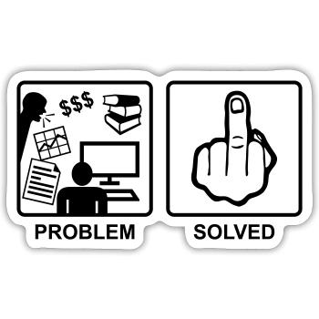 Problem solved - Mittelfinger - Fuck you - Sticker Größe S (10 x 10 cm) - Mattweiß - Vorne