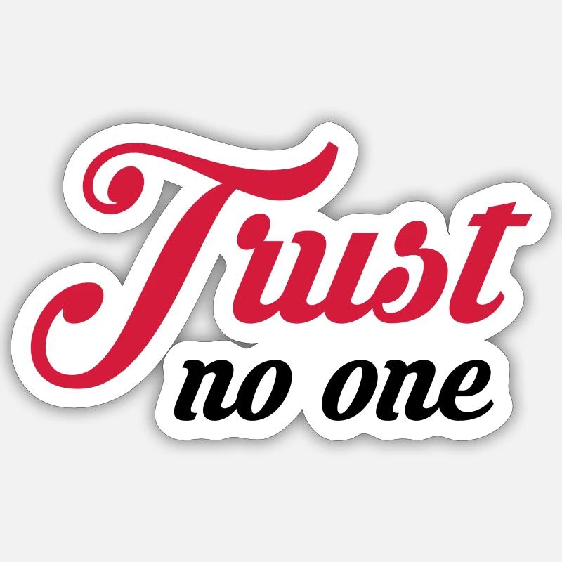 Trust no one - Sticker taille S (10 x 10 cm) - blanc mat