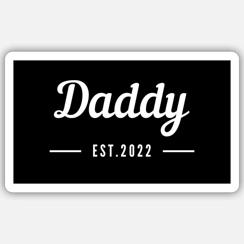 Daddy since 2022 Sticker size S (10 x 10 cm)