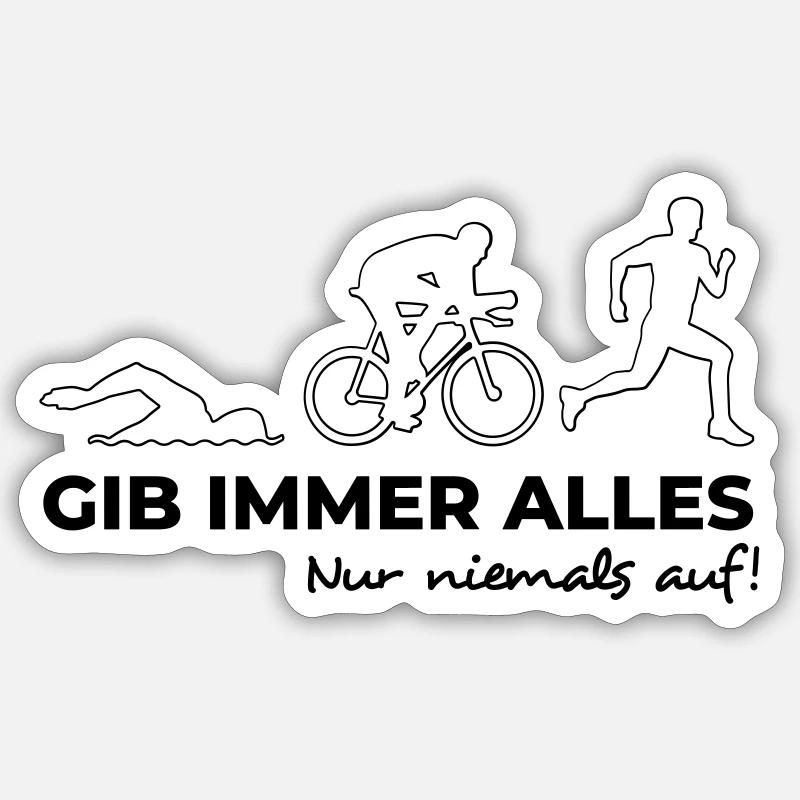 gib immer alles nur niemals auf - Triahtlon - Sticker Größe S (10 x 10 cm) - Mattweiß