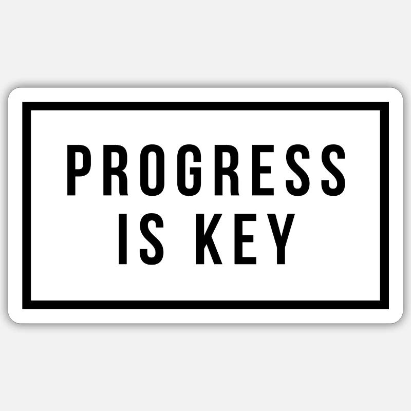 Progress is key Sticker size S (10 x 10 cm)