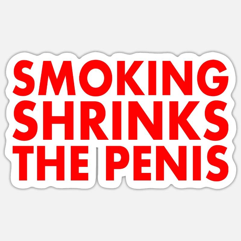 Smoking shrinks the penis - Sticker taille S (10 x 10 cm) - blanc mat