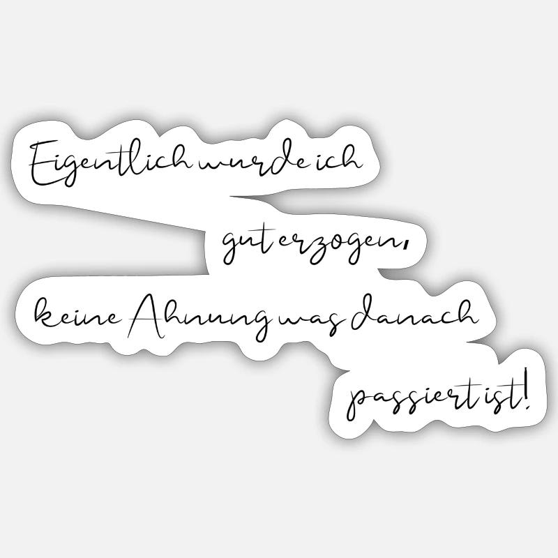 gut erzogen - Sticker Größe S (10 x 10 cm) - Mattweiß