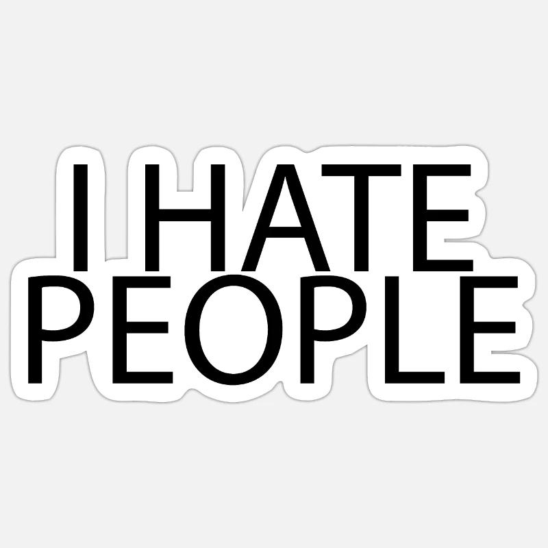 I hate people - Sticker size S (10 x 10 cm) - white matte