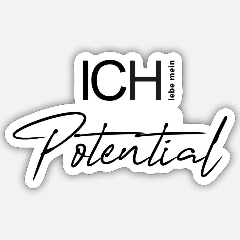 ICH lebe mein Potential. - Sticker Größe S (10 x 10 cm) - Mattweiß
