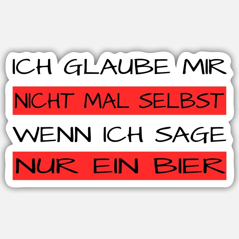 Nur ein Bier Sticker Größe S (10 x 10 cm)