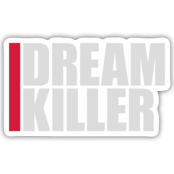 dream killer Pessimisten Zitat - Sticker Größe S (10 x 10 cm) - Mattweiß - Vorne