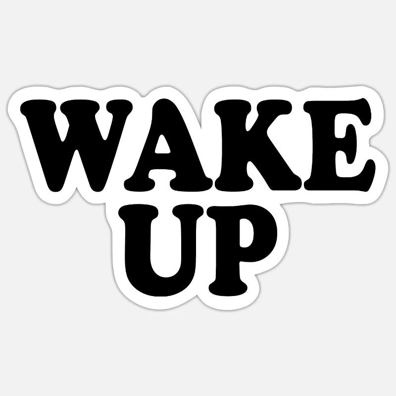 Wake up - Sticker taille S (10 x 10 cm) - blanc mat