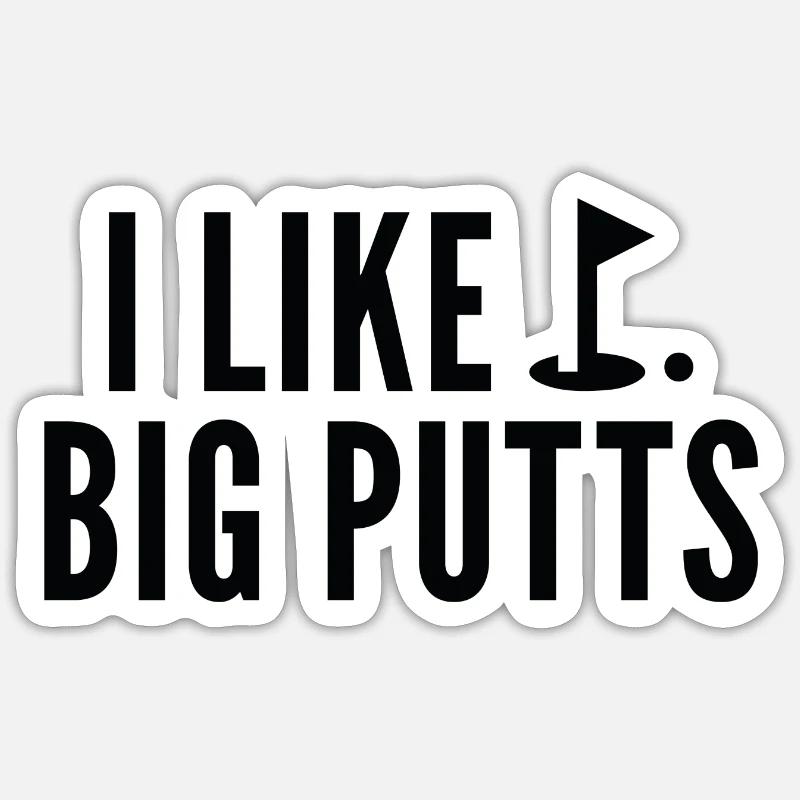 J’aime les gros putts - Sticker taille S (10 x 10 cm) - blanc mat